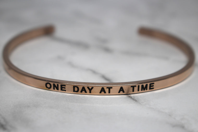 ONE DAY AT A TIME* Cuff Bracelet- Rose Gold