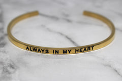 ALWAYS IN MY HEART* Cuff Bracelet- Gold
