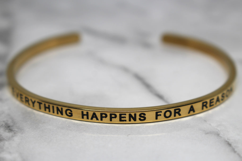 EVERYTHING HAPPENS FOR A REASON* Cuff Bracelet- Gold