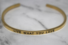 LIVE WHAT YOU LOVE* Cuff Bracelet- Gold