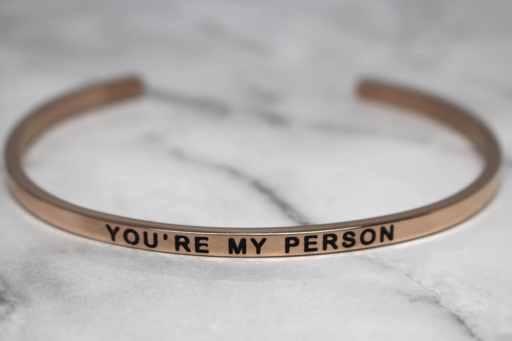 YOU'RE MY PERSON* Cuff Bracelet- Rose Gold