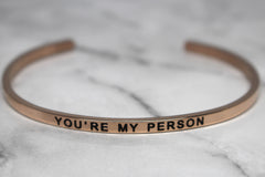 YOU'RE MY PERSON* Cuff Bracelet- Rose Gold