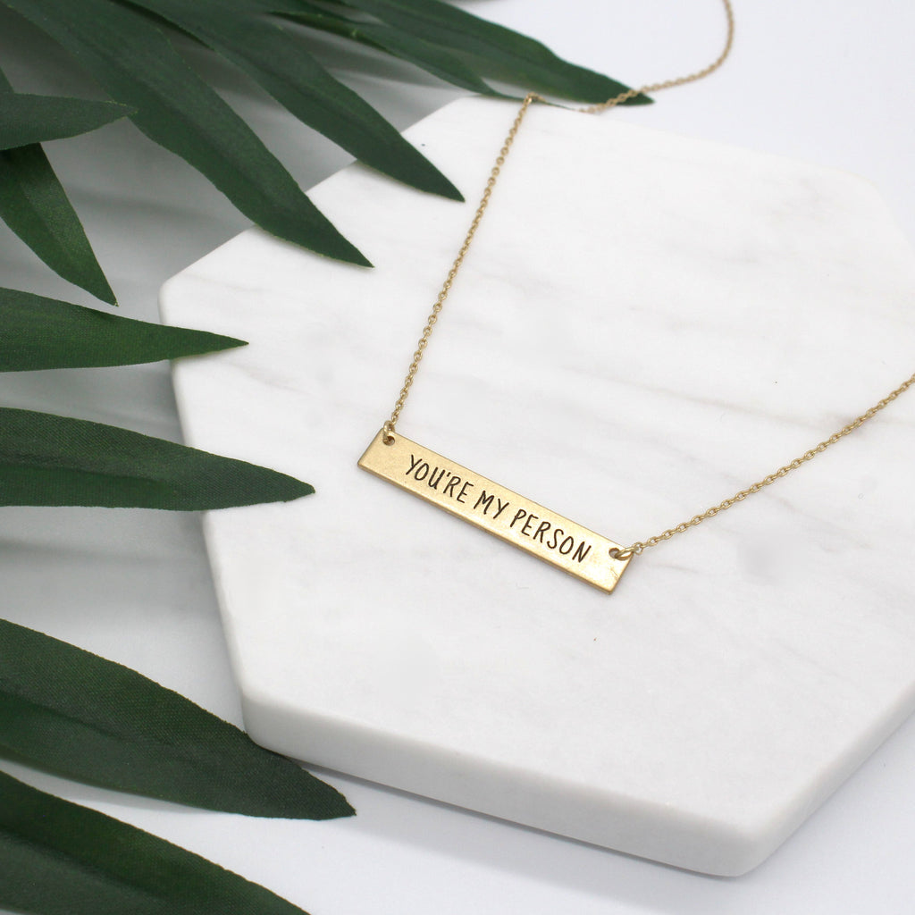 YOU'RE MY PERSON Engraved Bar Necklace- Gold