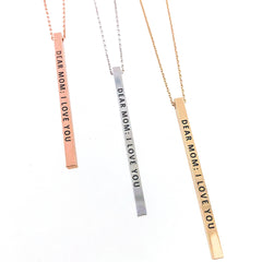 DEAR MOM: I LOVE YOU Engraved Bar Necklace- 3 COLOR OPTIONS